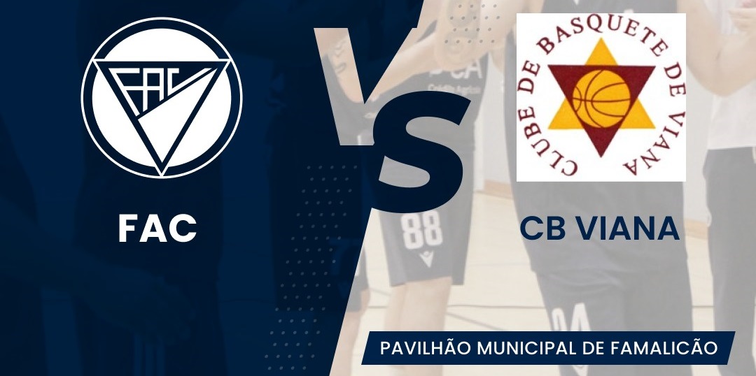 Basquetebol: FAC recebe CB Viana para a 8.ª jornada do Campeonato Nacional  da 1.ª Divisão » Fama Rádio e Televisão